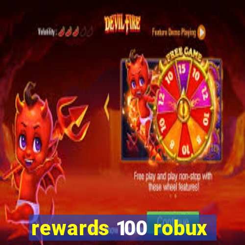 rewards 100 robux